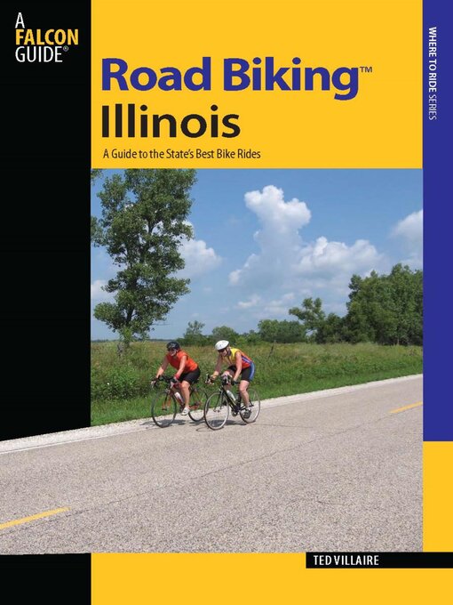 Title details for Road Biking<sup>TM</sup> Illinois by Ted Villaire - Available
